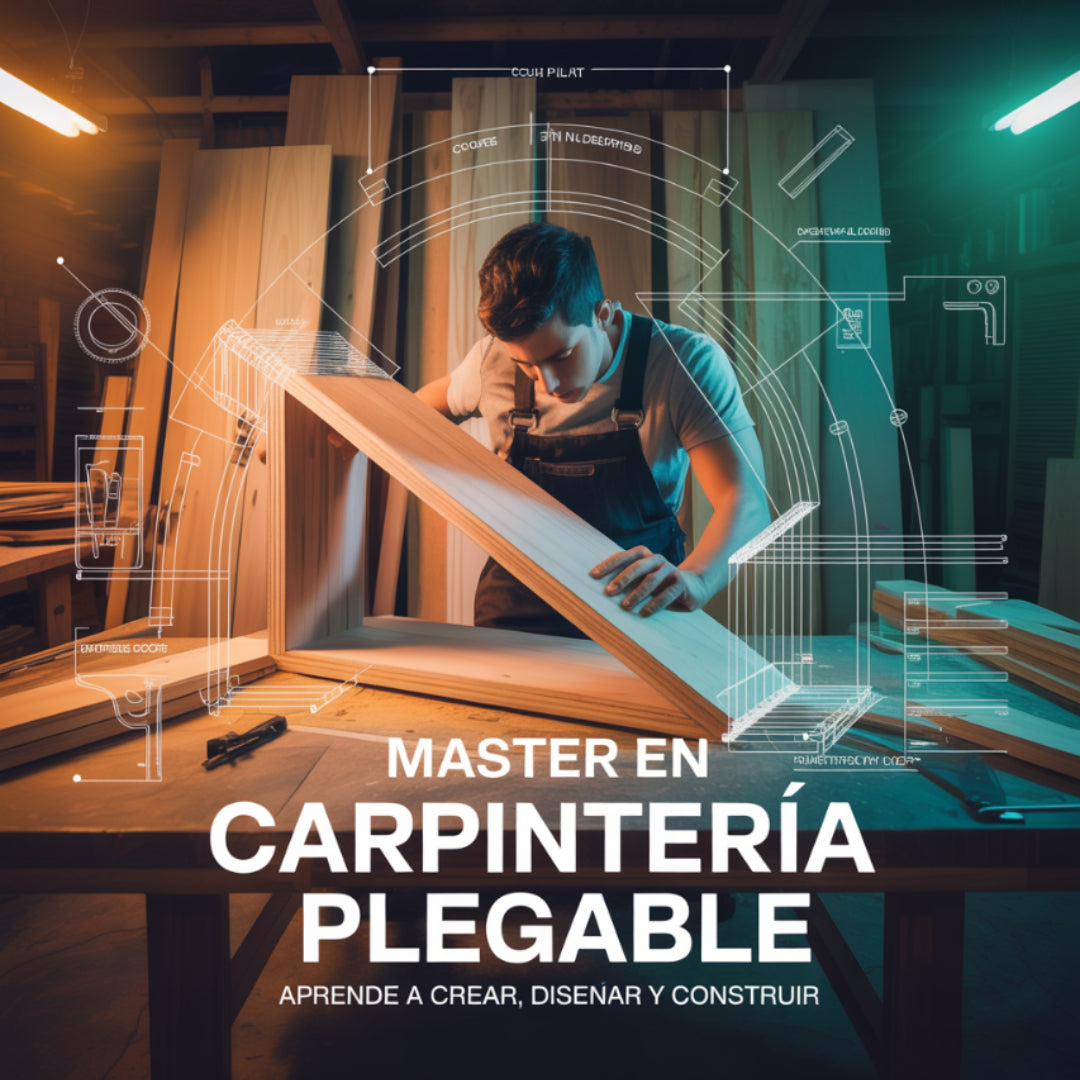 Máster en Carpintería Plegable +7 BONOS PREMIUM
